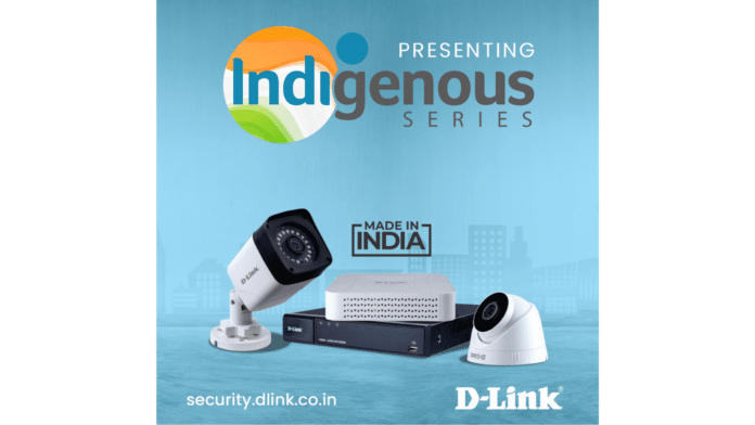 D-Link launches its Made in India Surveillance Solutions