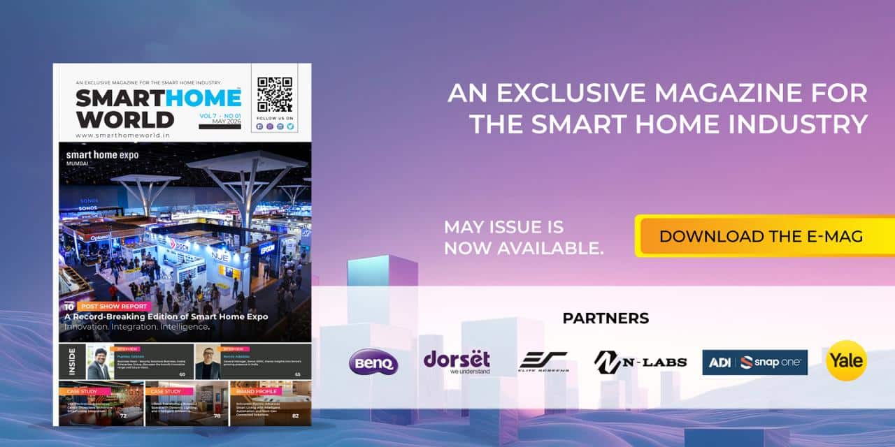 Smart Home World Magazine’s May 2026 Edition - Smart Home World Magazine